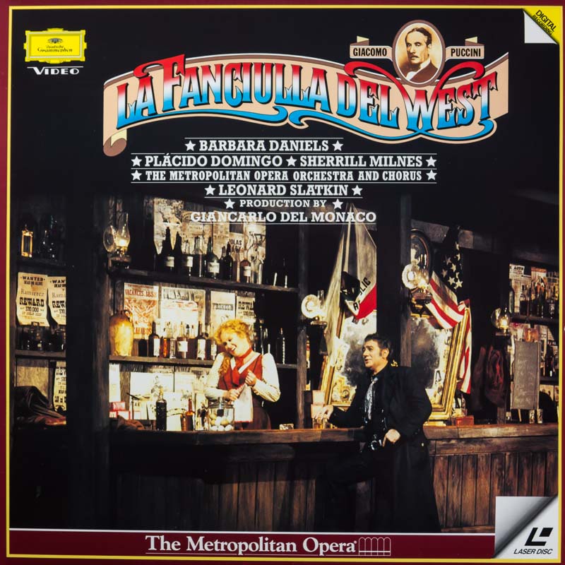 Pochette LASERDISC Puccini: La Fanciulla Del West: Daniels/Milnes/Domingo: Metropolitan Opera: Slatkin (1992) - Édition physique d'occasion à vendre
